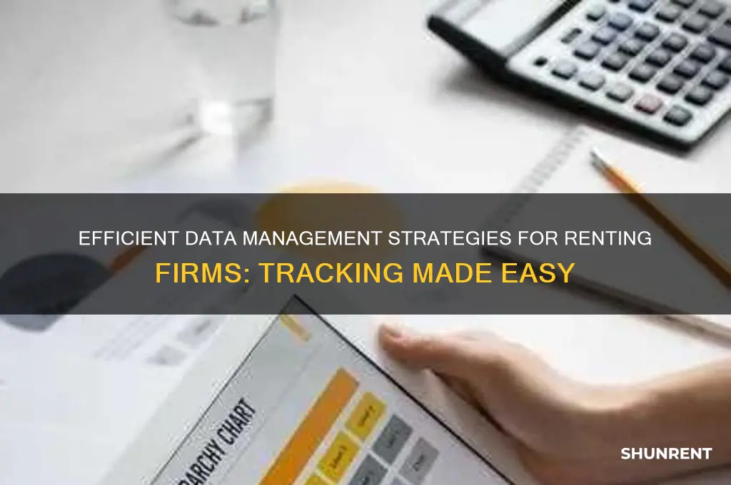 how do renting firms keep track of data