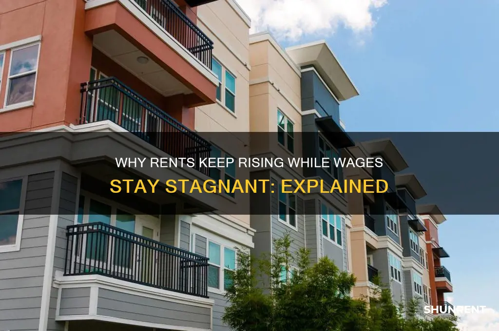 how do rents keep going up but not wages