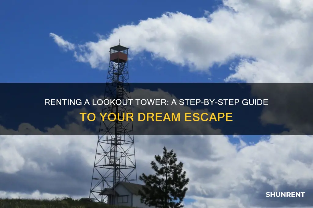 how do you actually rent a lookout tower