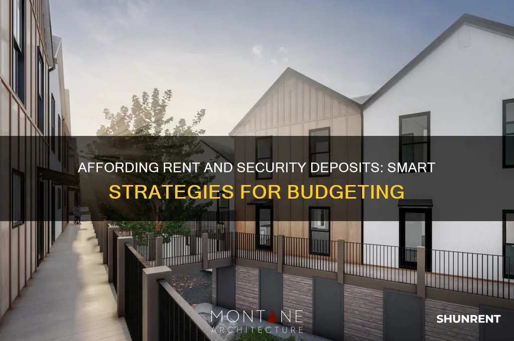 how do you afford rent and security deposit
