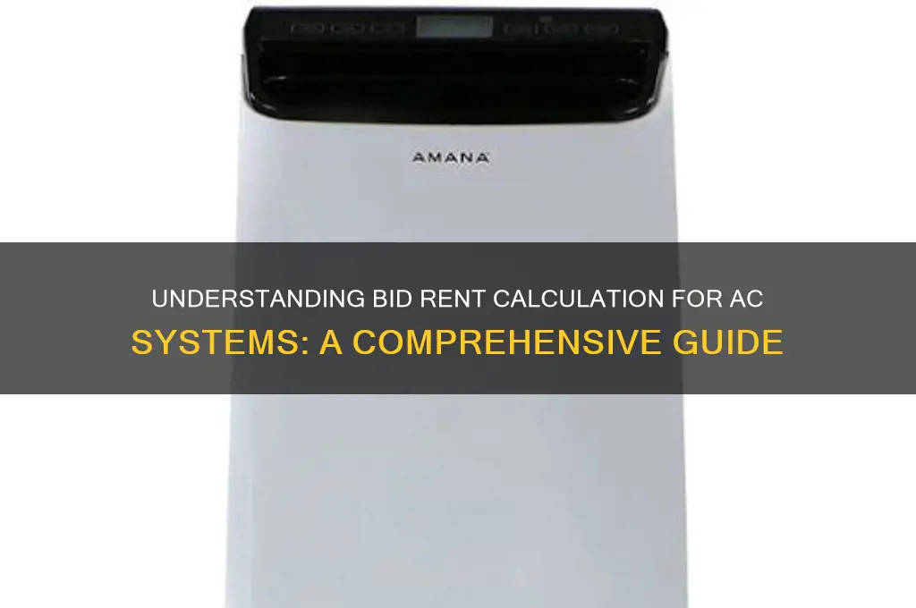how do you calculate bid rent ac