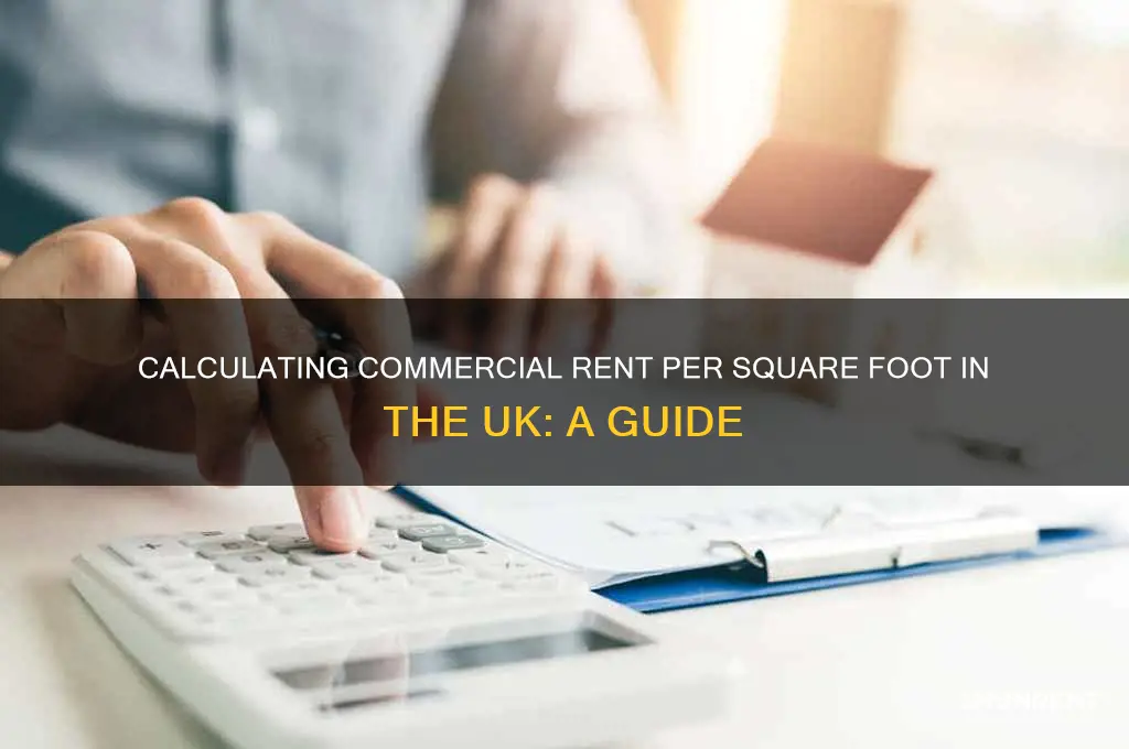 how do you calculate commercial rent per square foot uk