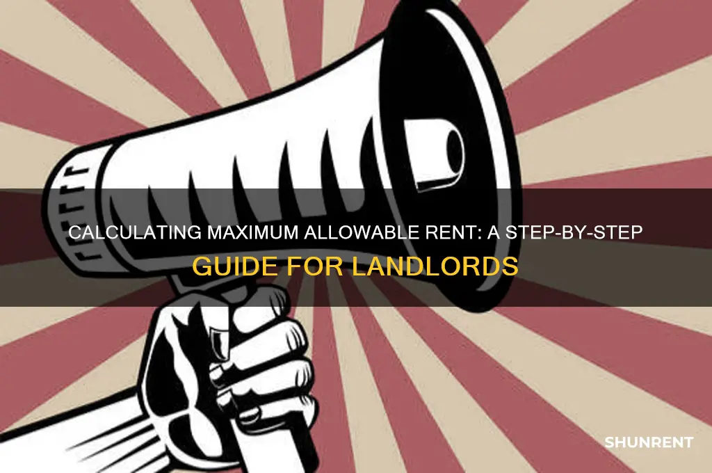 how do you calculate maximum allowable rent