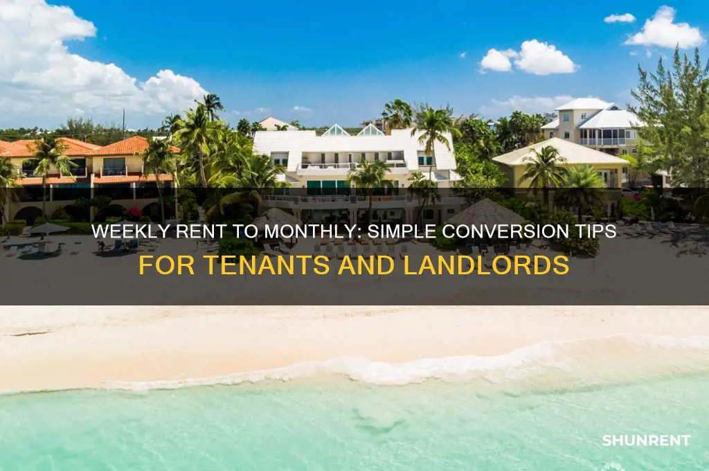 how do you calculate weekly rent to monthly
