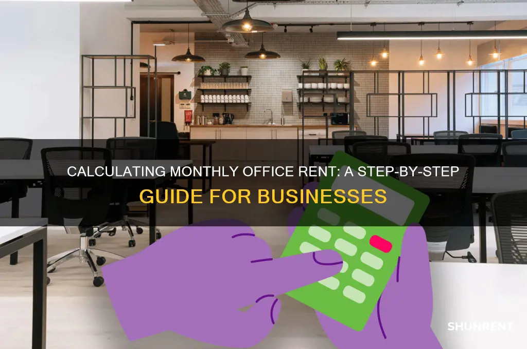 how do you figure out month rent for office space