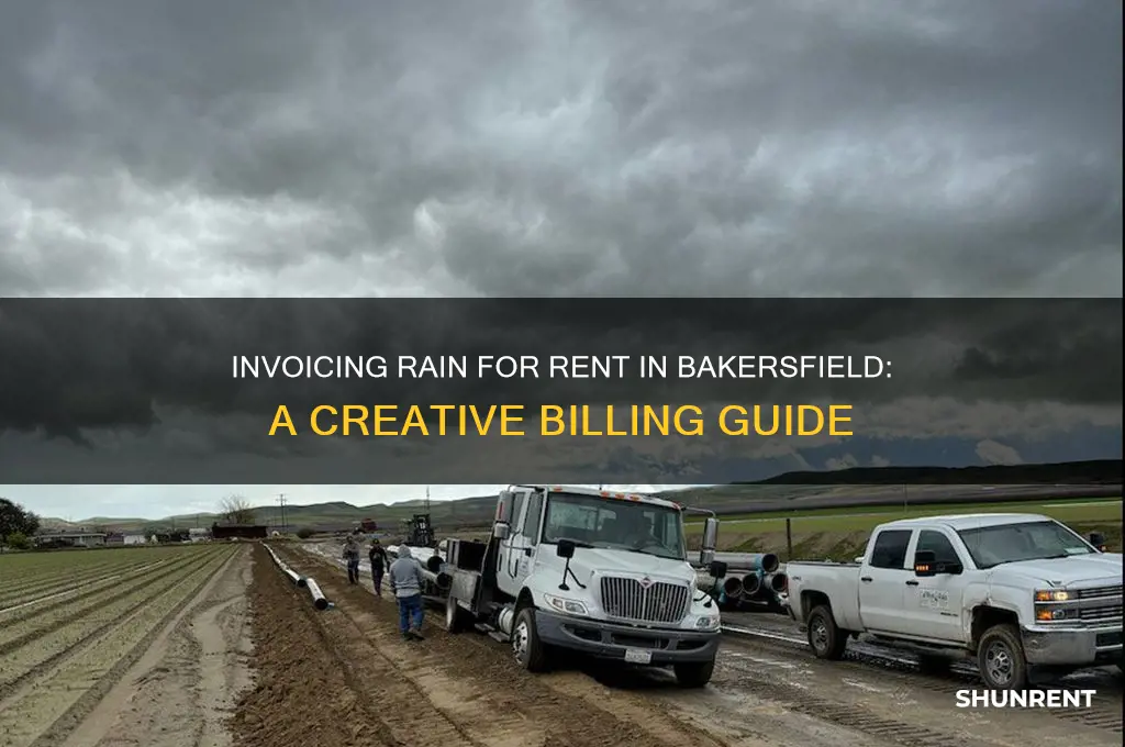 how do you invoice rain for rent in bakersfield ca