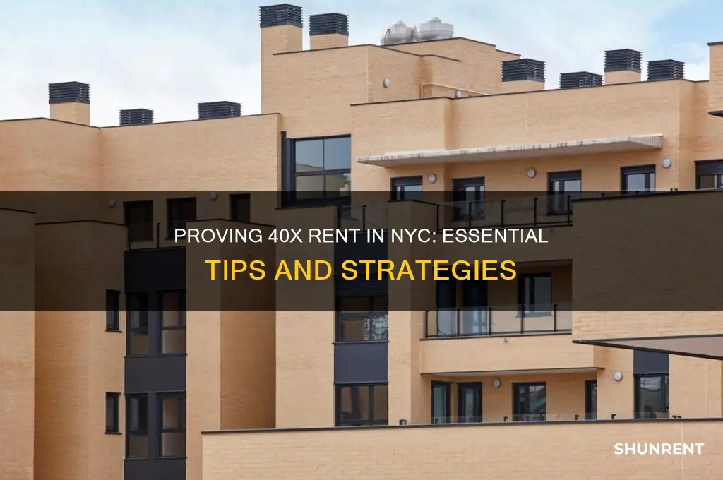 how do you prove 40x rent in nyc