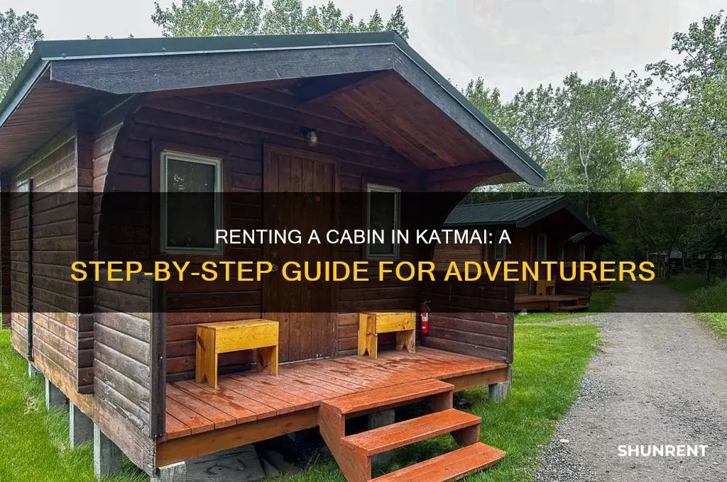 how do you rent a cabin in katmai