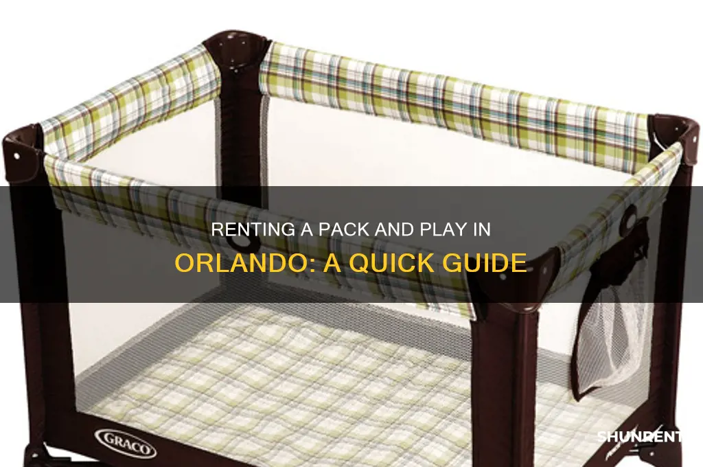 how do you rent a pack and play in orlando