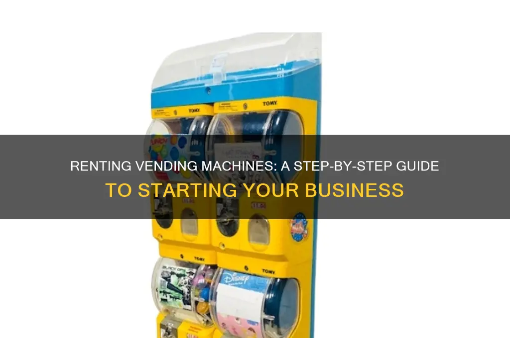 how do you rent a vending machine