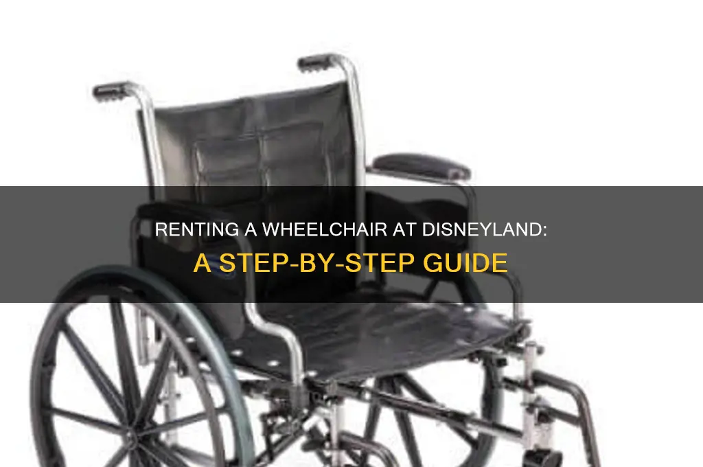 how do you rent a wheelchair at disneyland