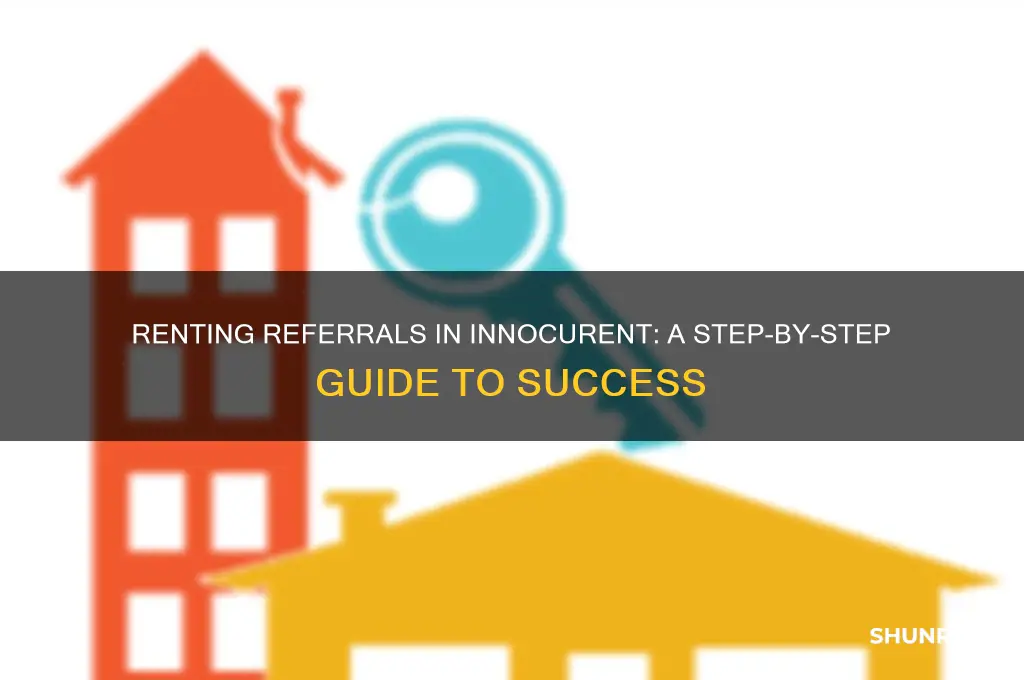 how do you rent referrals in innocurent