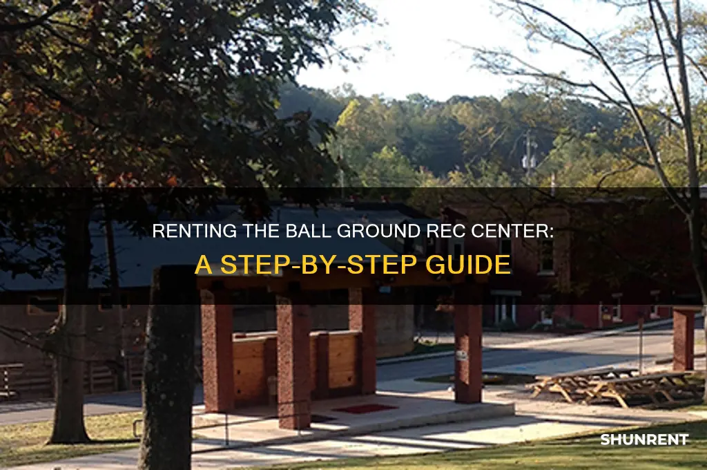 how do you rent the ball ground rec center