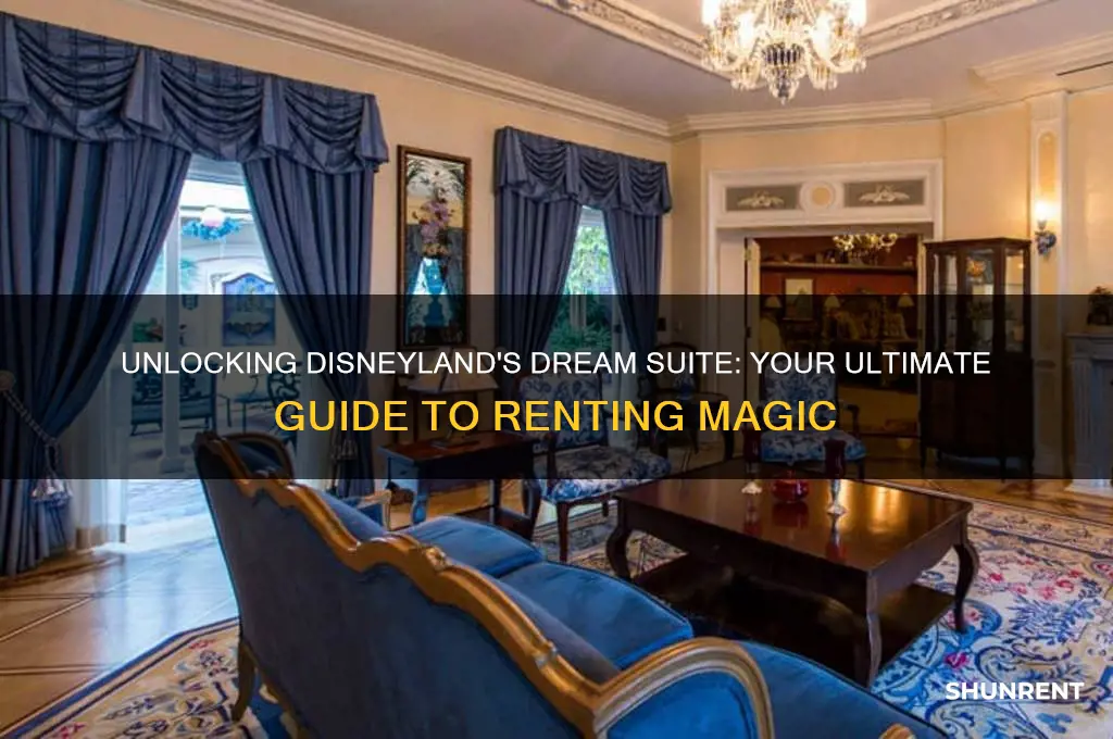 how do you rent the dream suite at disneyland