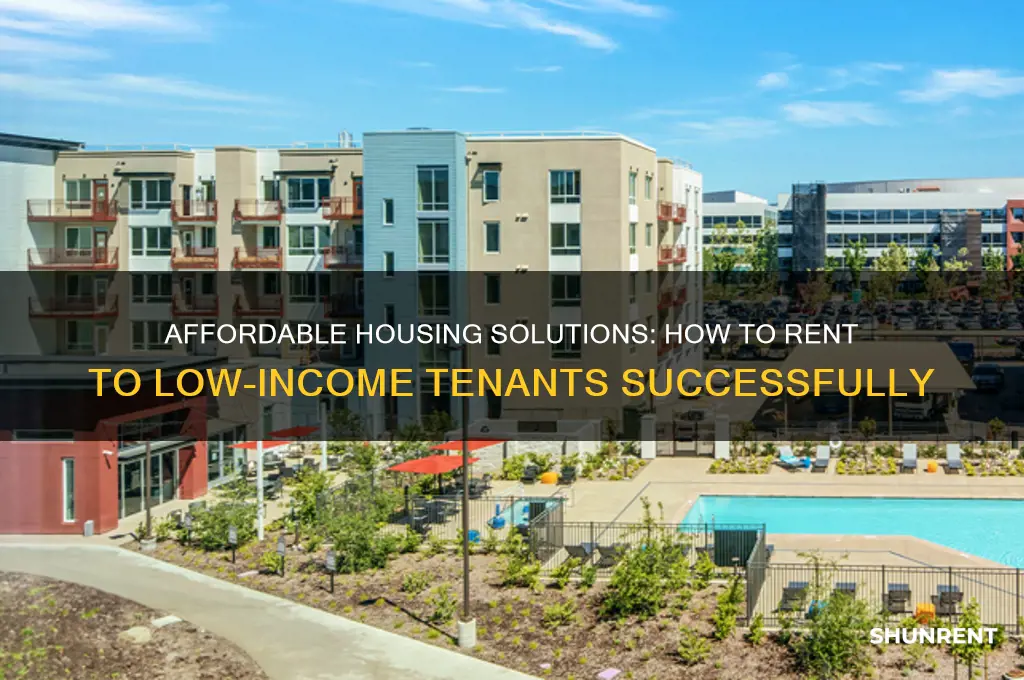 how do you rent to low income people