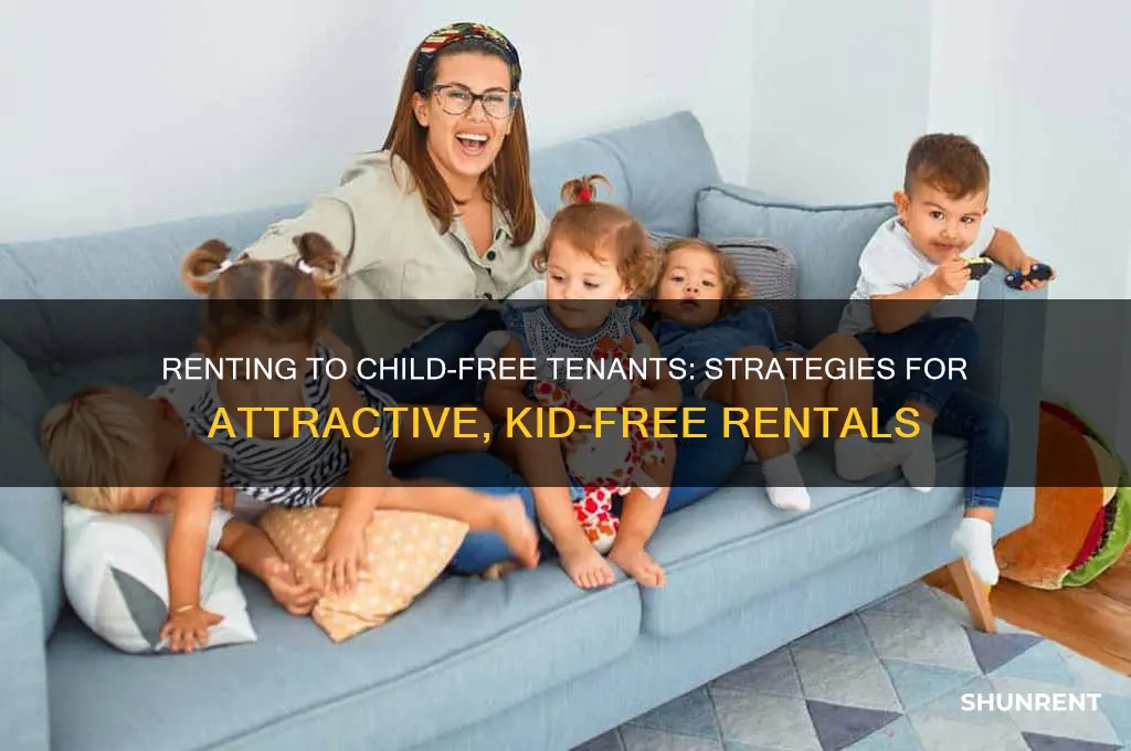 how do you rent to people with no kids
