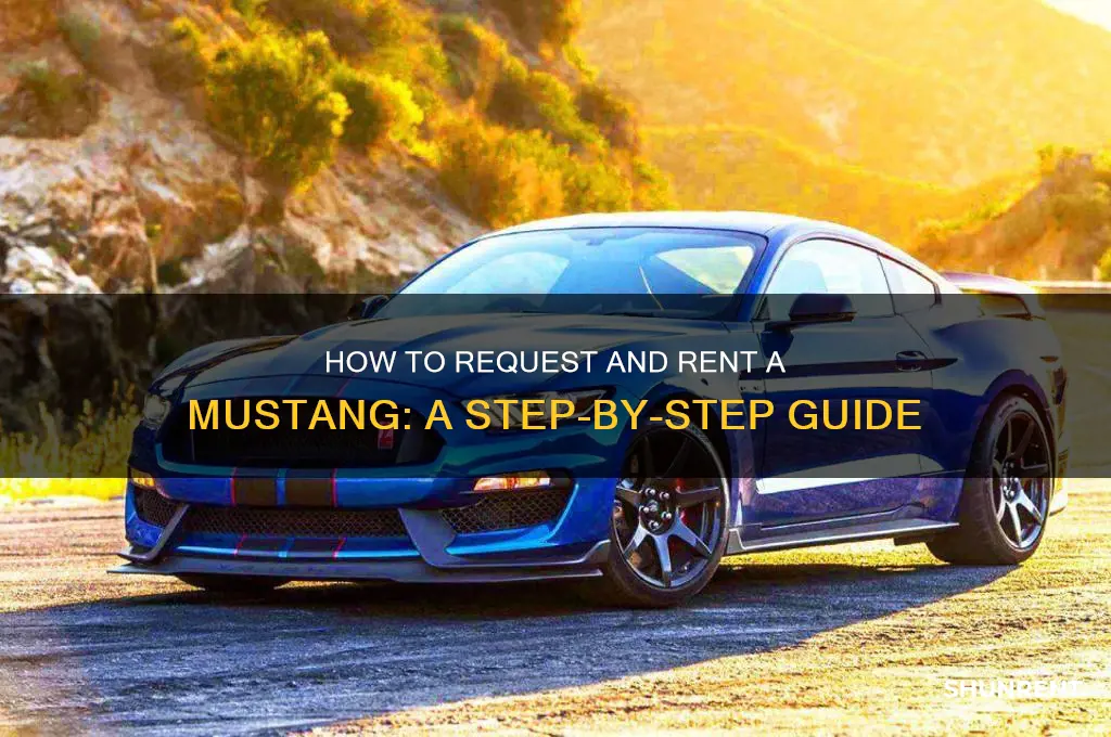 how do you request to rent a mustang