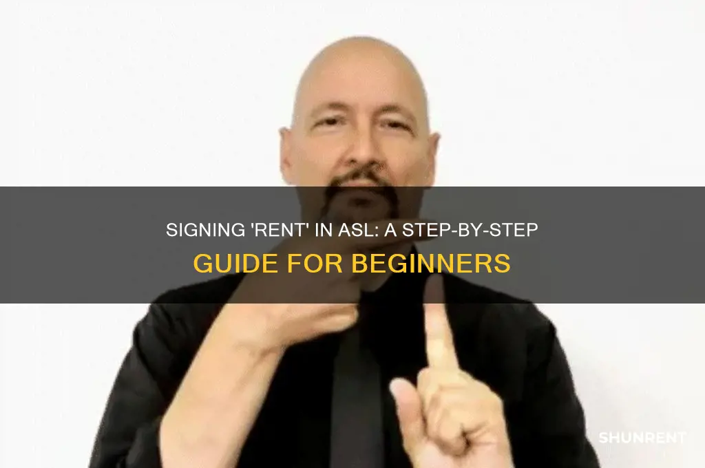 how do you sign rent in asl