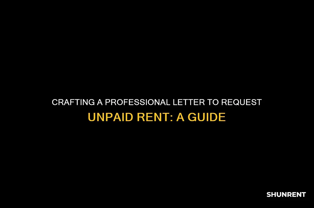 how do you write a letter requesting unpaid rent