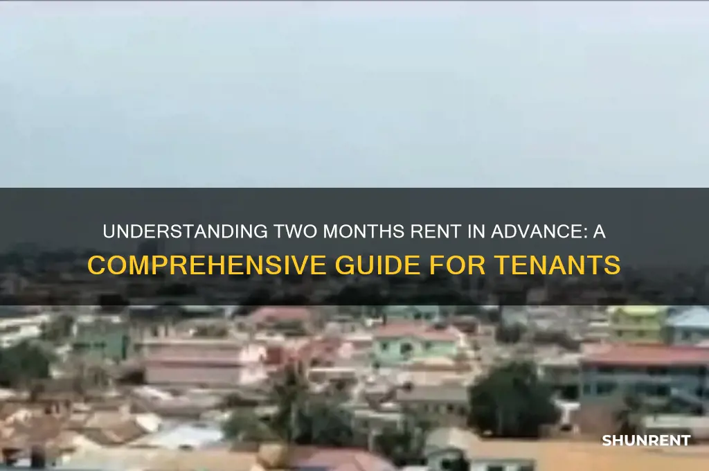 how does 2 months rent in advance work