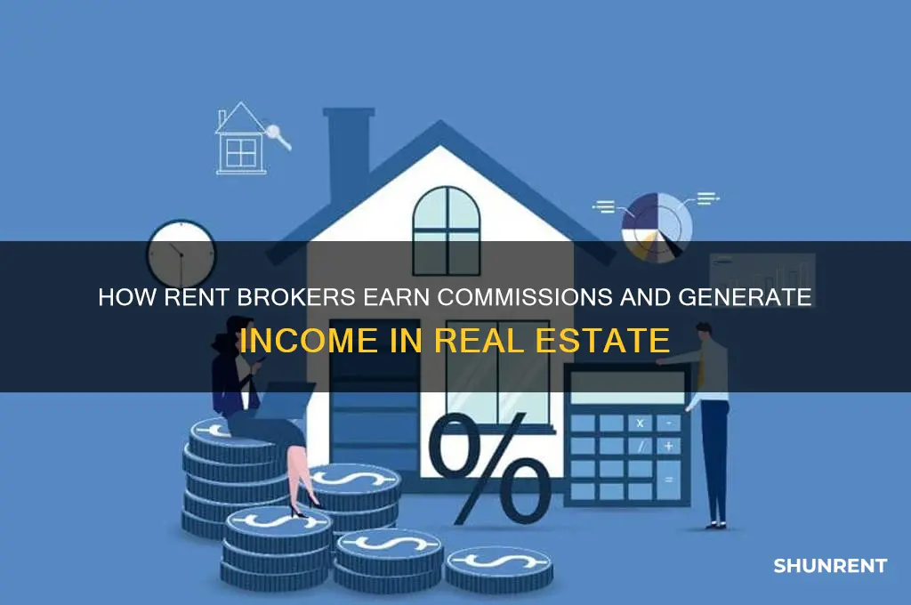 how does a rent broker make money