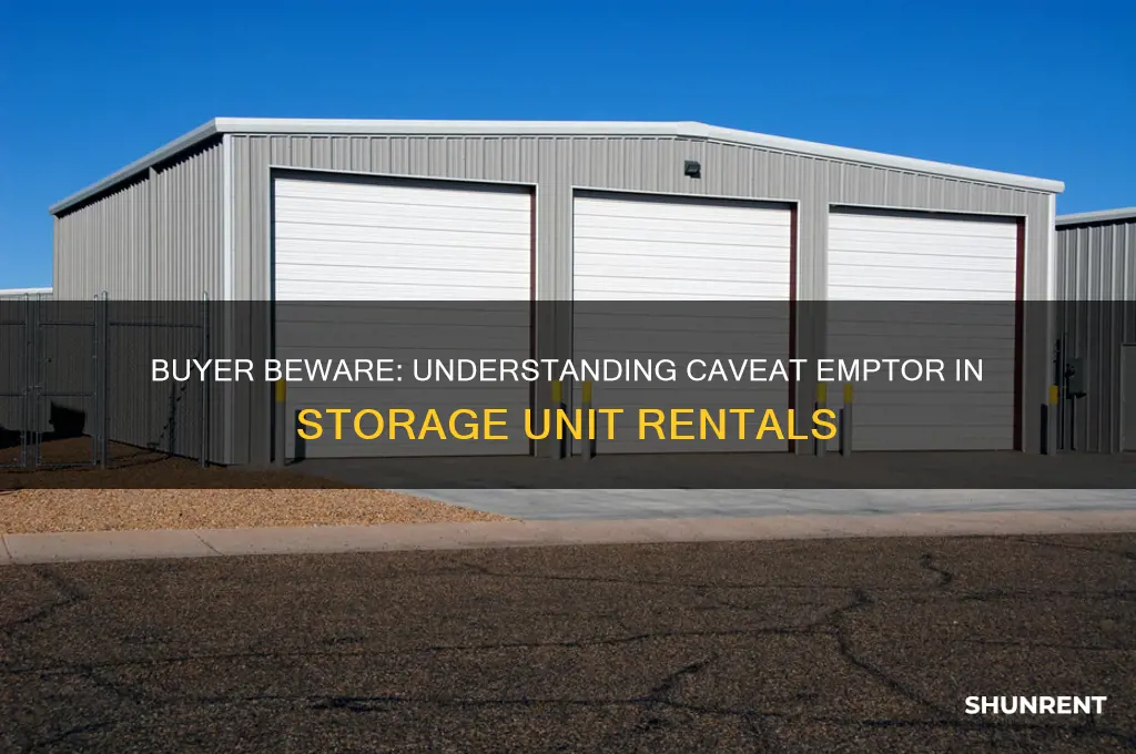 how does caveat emptor mean when renting a storage unit