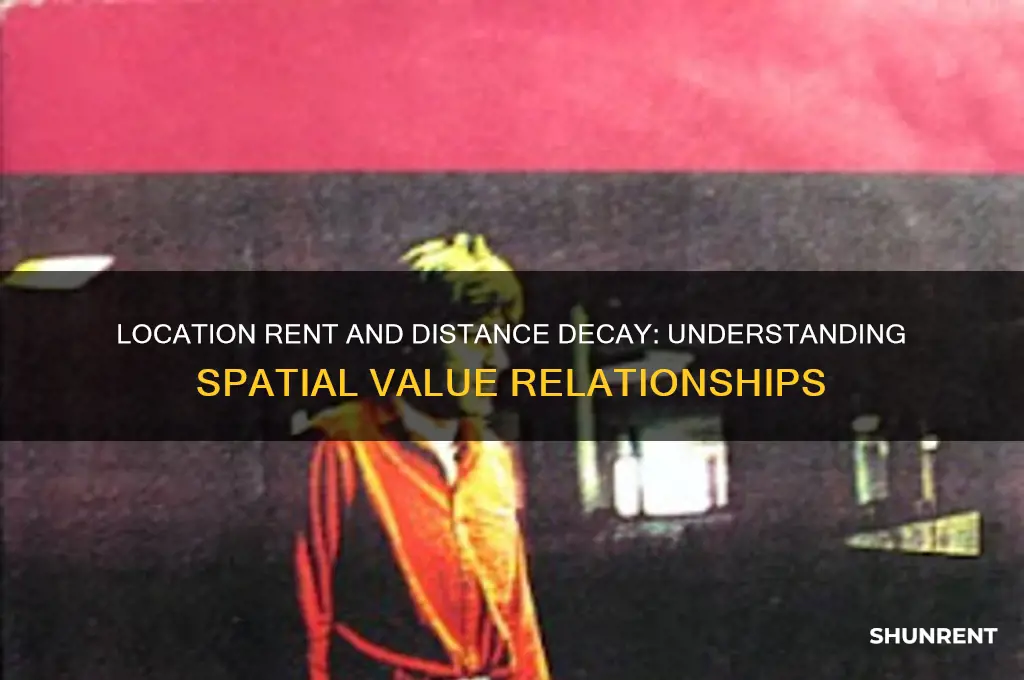 how does location rent show a distance decay relationship