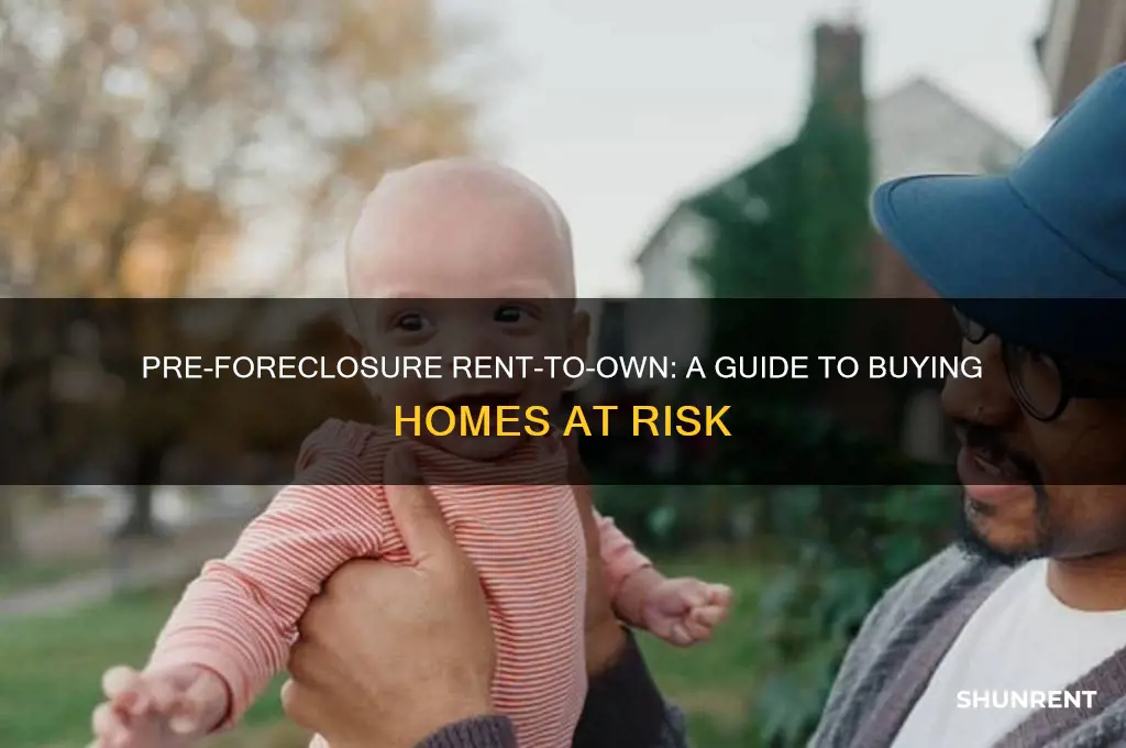 how does pre foreclosure rent to own work