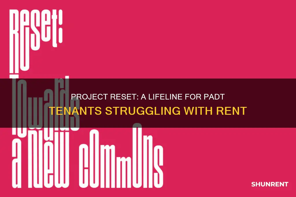 how does project reset help with padt due rent