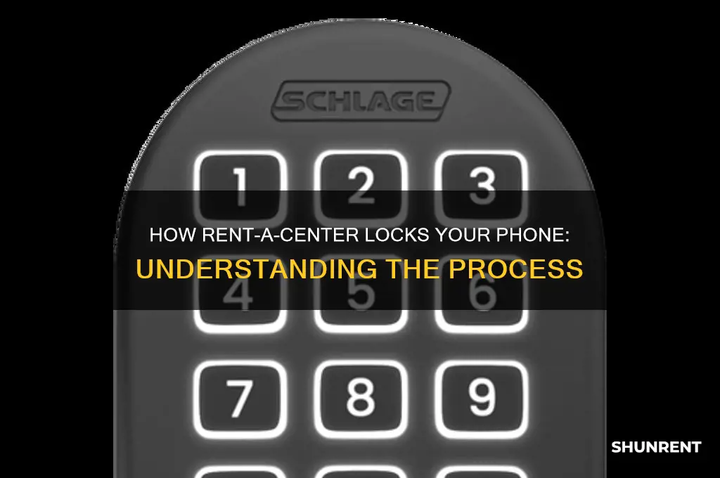 how does rent a center lock your phone