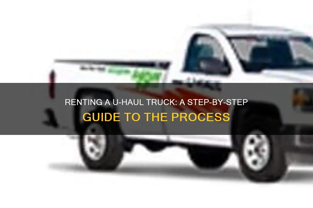 how does renting a uhaul truck work
