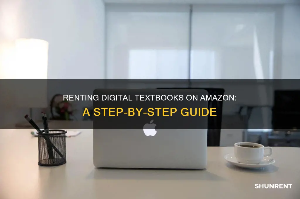 how does renting an digital text book from amazon work