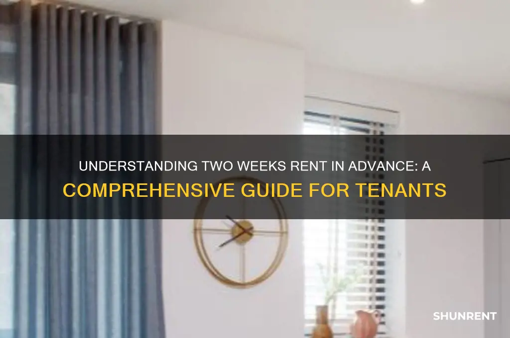 how does two weeks rent in advance work