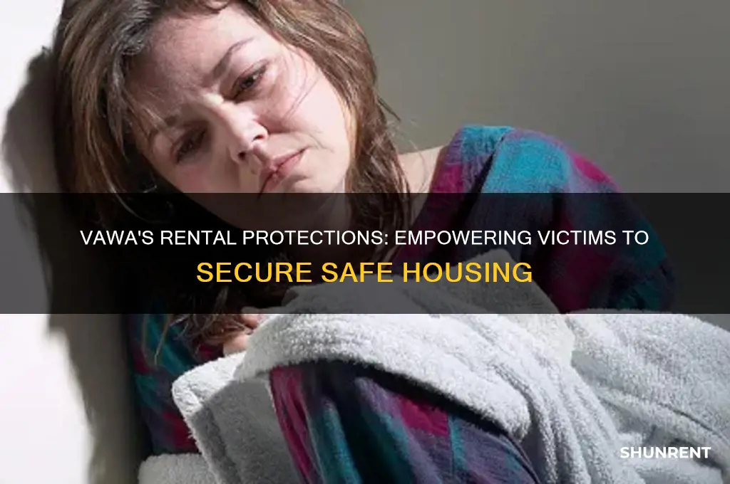 how does vawa help a victim regarding to renting