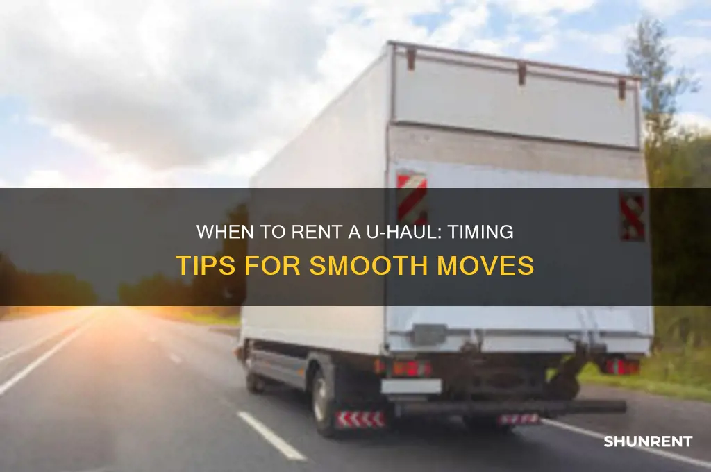 how early should you rent a uhaul truck