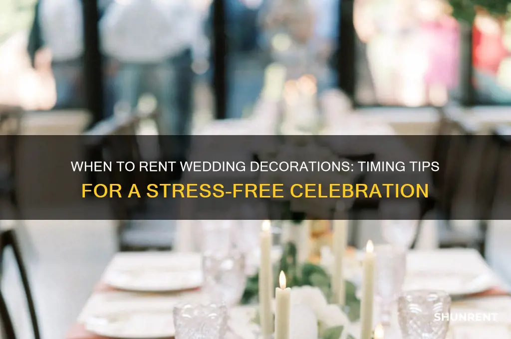 how early to rent decorations for wedding
