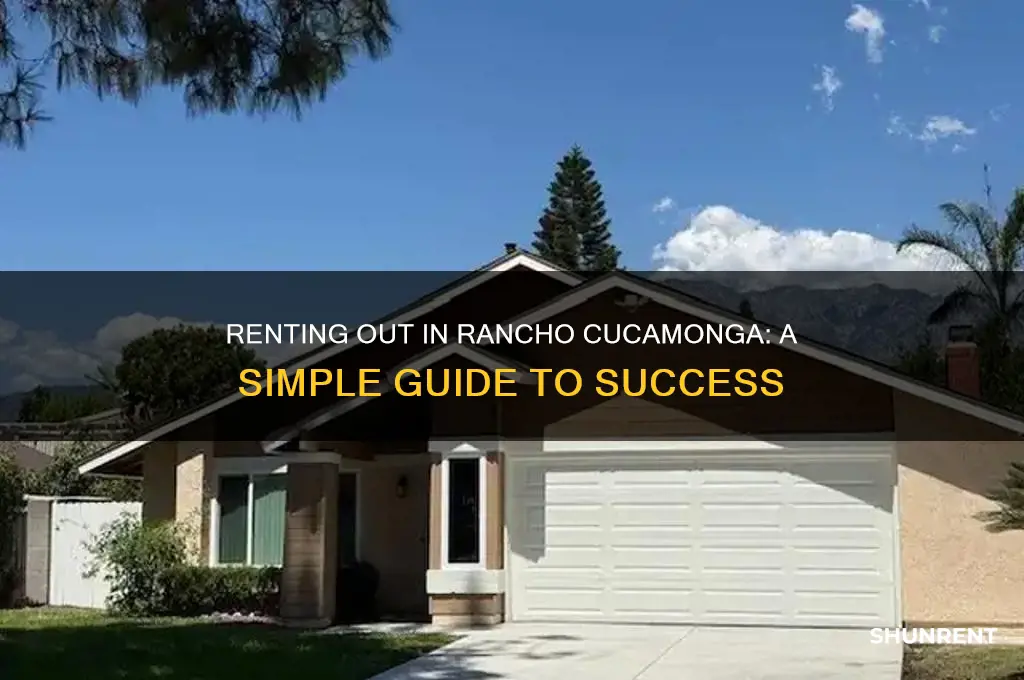 how easy is to rent out in rancho cucamonga