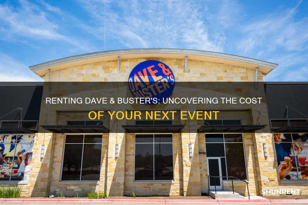 how expensive is it to rent a dave and busters
