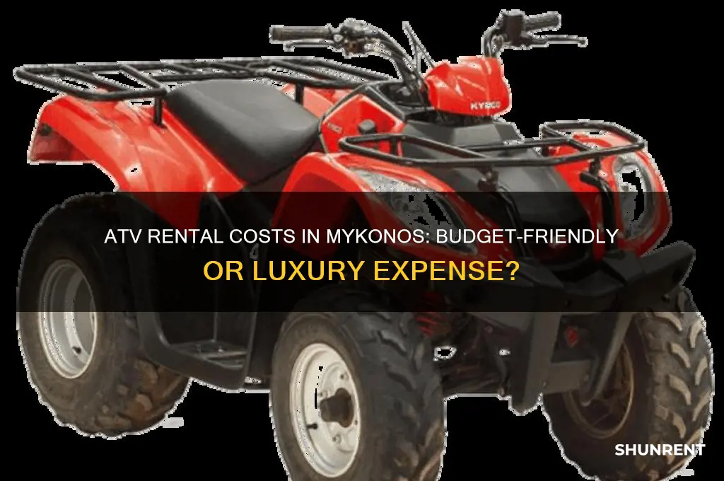 how expensive is it to rent atv in mykonos
