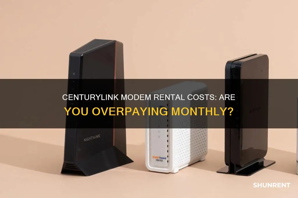 how expensive is renting a century link modem
