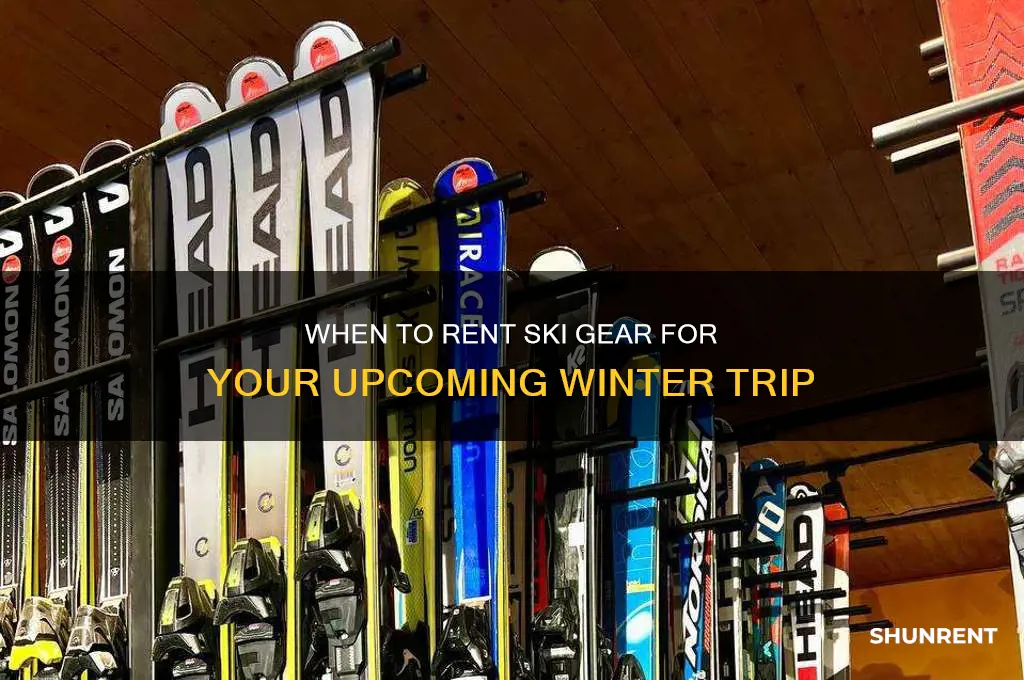 how far ahead of trip to rent ski equipment