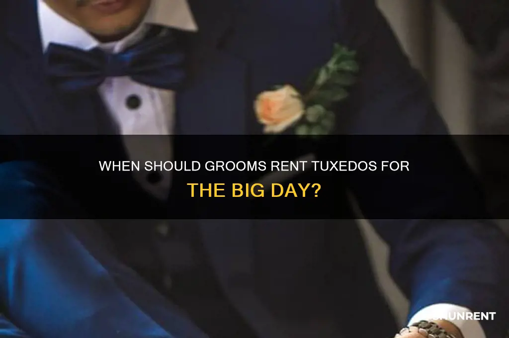 how far in advance should groom rent tux