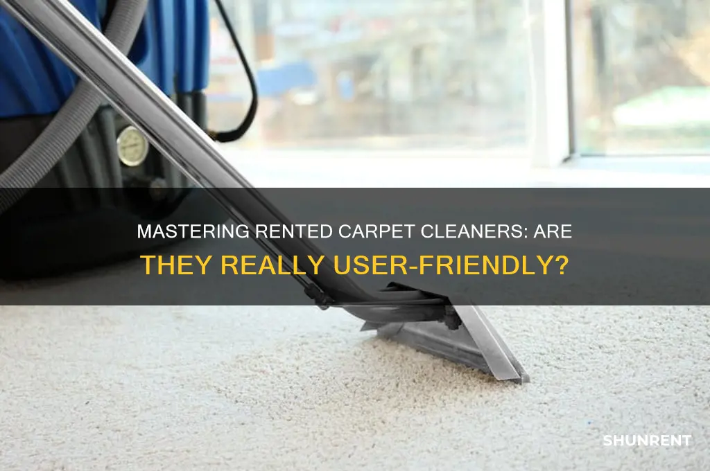 how hard are rented carpet cleaners to use