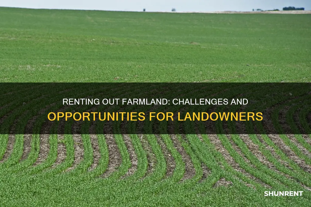 how hard is it to rent out farm land
