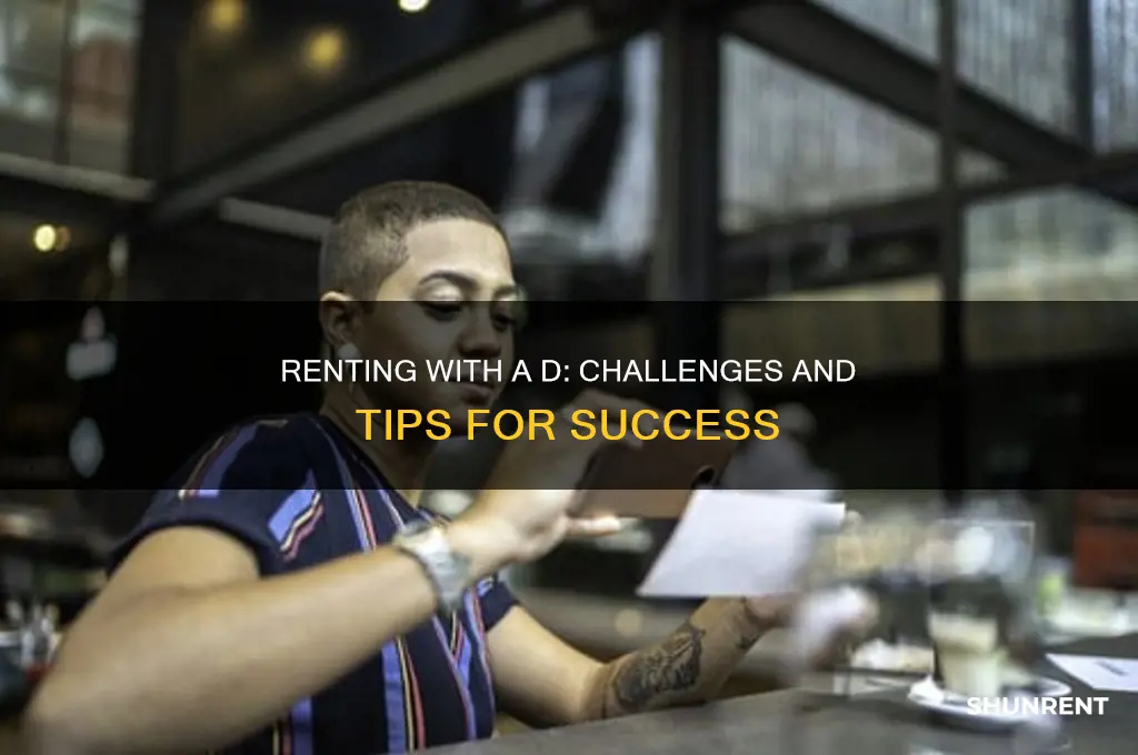 how hard is it to rent with d