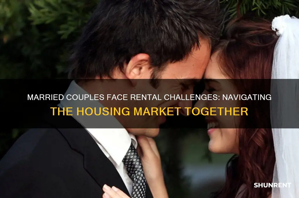 how hard it it for a married couple to rent