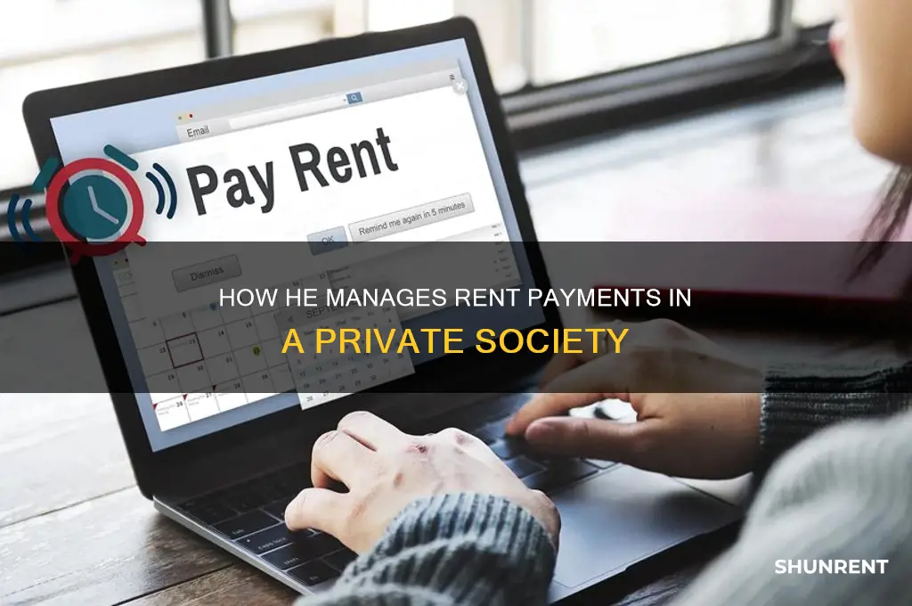 how he compensates the rent private society