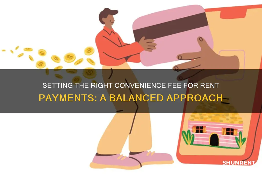 how high should a convenience fee be for rent
