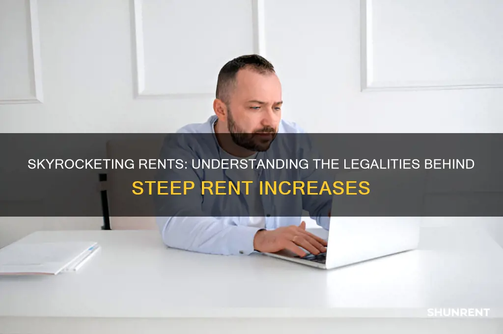 how is it legal to raise rent so high