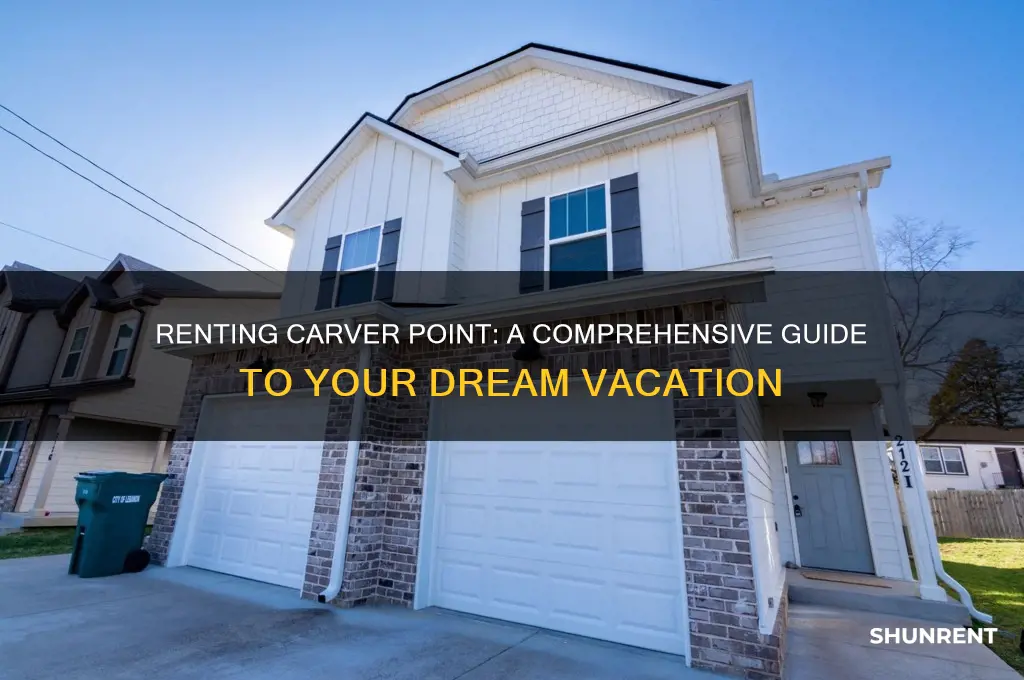 how is it to rent carver point